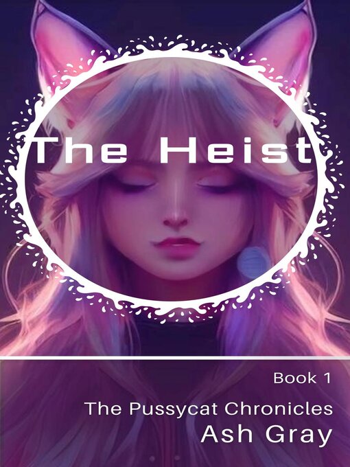 Title details for The Heist by Ash Gray - Available